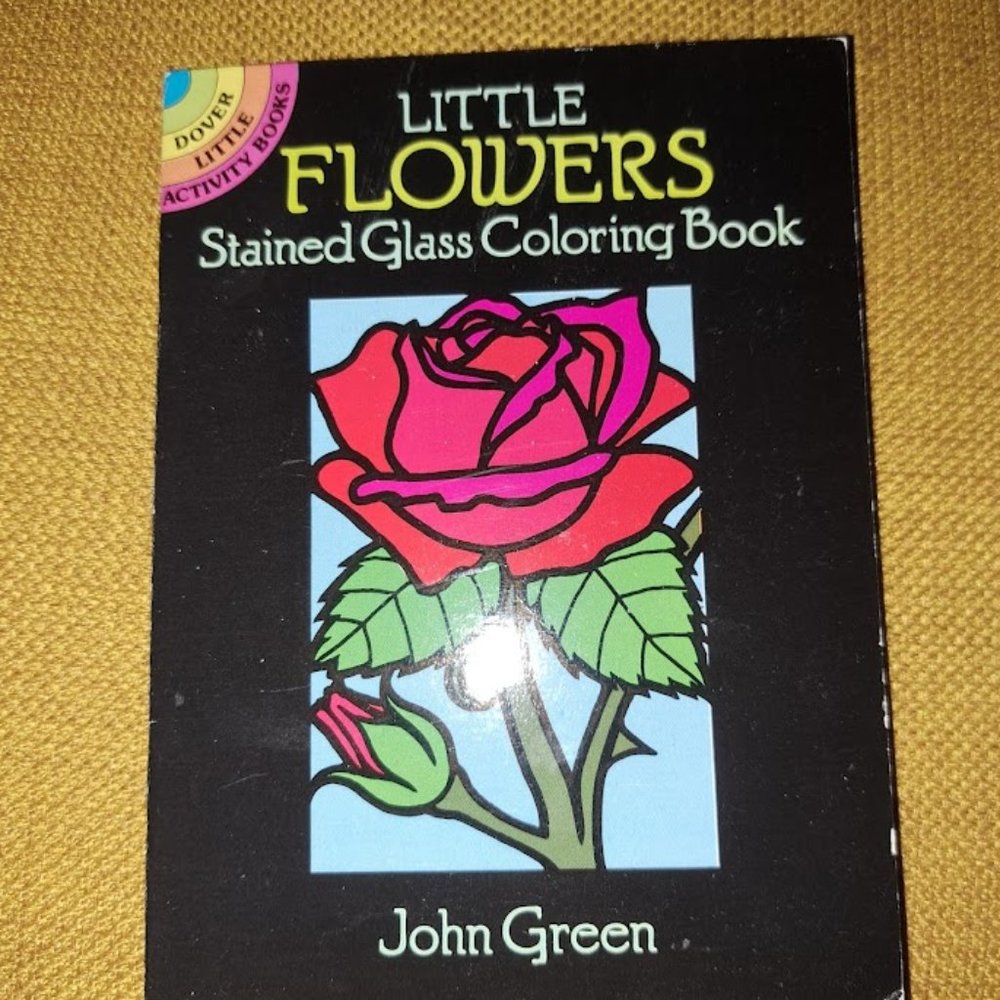 Little Flowers Stained Glass Coloring Book by John Green